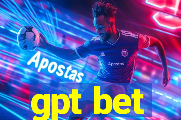 gpt bet